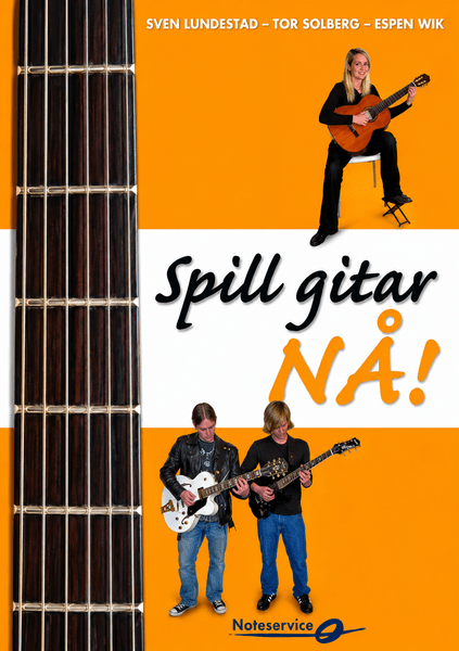 Spill gitar NÅ! - Lundestad, Solberg, Wik